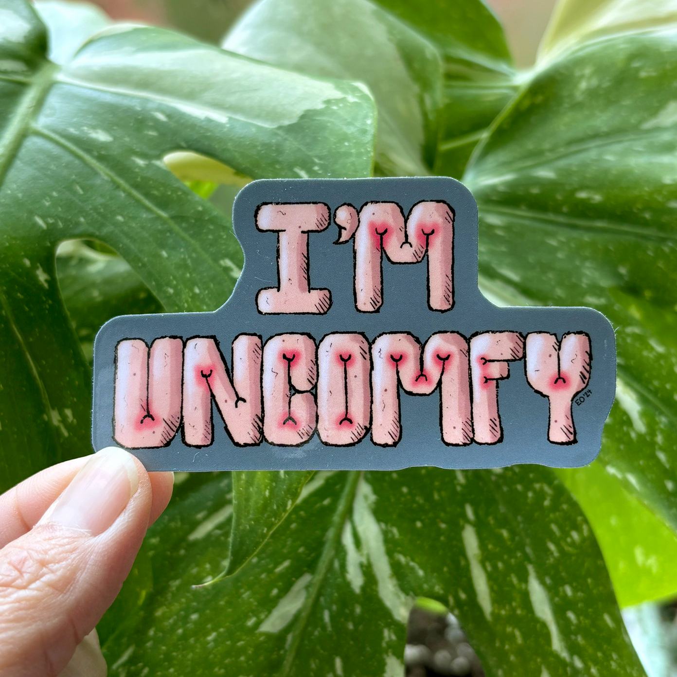 087 - I'm Uncomfy - funny and gross sticker